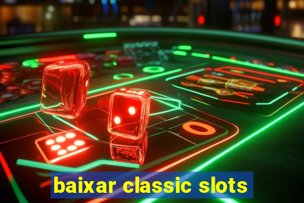 baixar classic slots